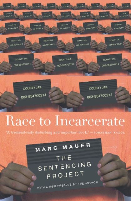 Race to Incarcerate, Marc Mauer
