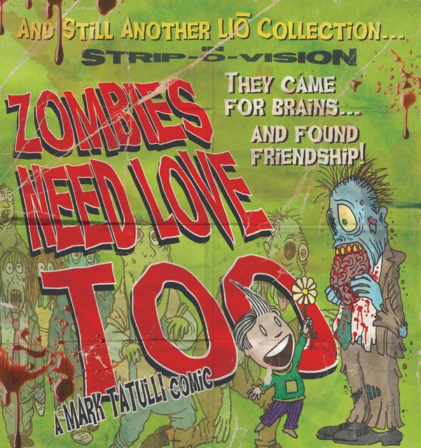 Zombies Need Love Too, Mark Tatulli