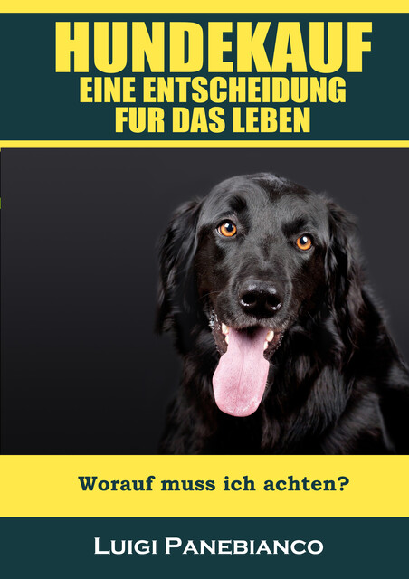 Hundekauf eine Entscheidung für das Leben, Luigi Panebianco