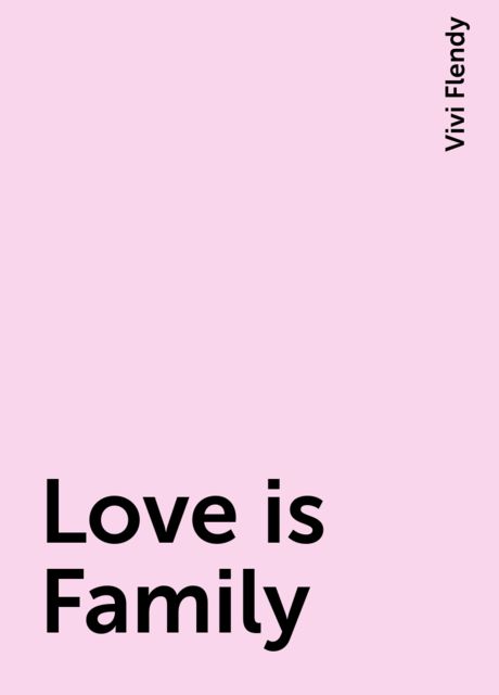 Love is Family, Vivi Flendy