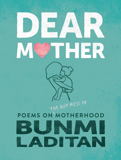Dear Mother, Bunmi Laditan