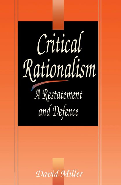 Critical Rationalism, David Leslie Miller
