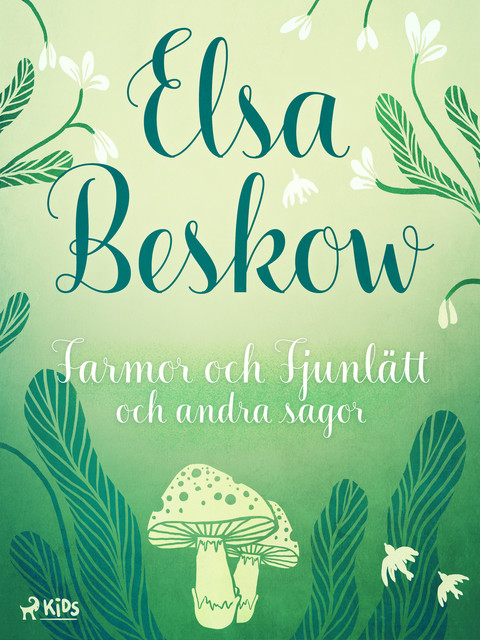 Farmor och Fjunlätt och andra sagor, Elsa Beskow