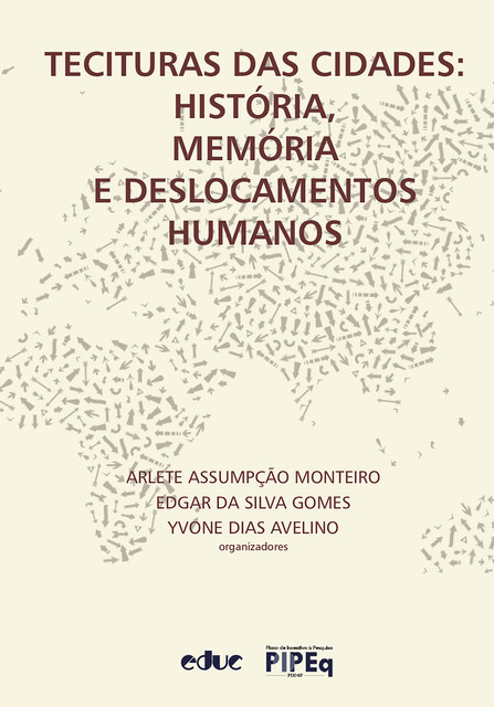 Tecituras das cidades, Arlete Assumpção Monteiro, Yvone Dias Avelino, Edgar da Silva Gomes