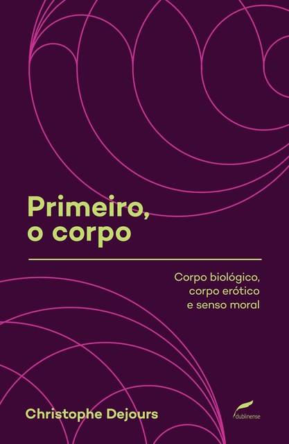 Primeiro, o corpo, Christophe Dejours