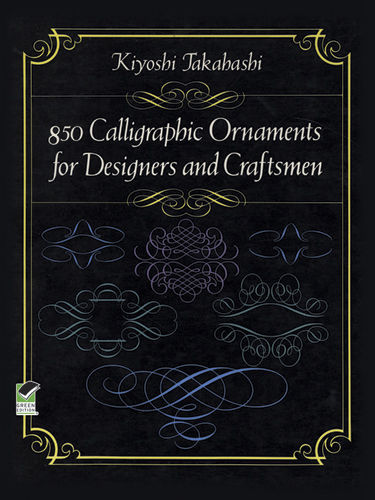 850 Calligraphic Ornaments for Designers and Craftsmen, Kiyoshi Takahashi