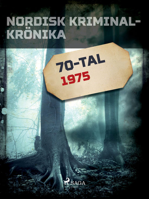 Nordisk kriminalkrönika 1975, - Diverse