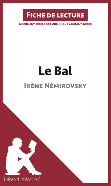 Le Bal de Irène Némirovski (Fiche de lecture), Dominique Coutant-Defer