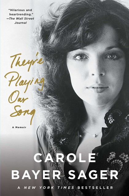 They're Playing Our Song, Carole Bayer Sager