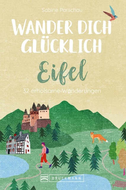 Wander dich glücklich – Eifel, Sabine Parschau