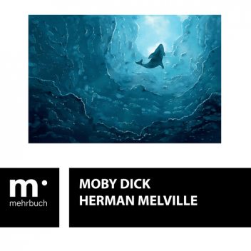 Moby Dick, Herman Melville