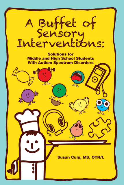 A Buffet of Sensory Interventions, Susan L. Culp