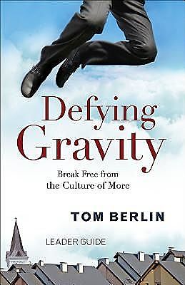 Defying Gravity Leader Guide, Tom Berlin