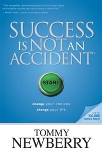 Success Is Not an Accident, Tommy Newberry