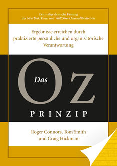 Das Oz-Prinzip, Tom Smith, Craig Hickmann, Roger Connors