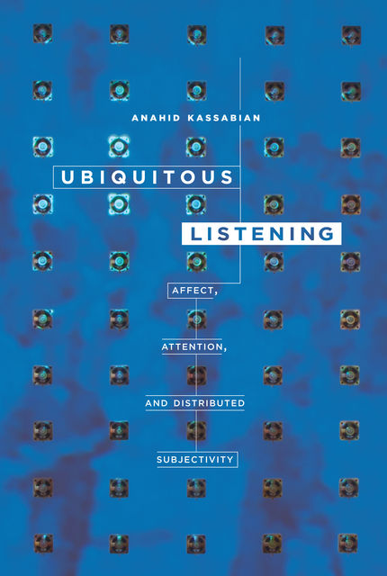 Ubiquitous Listening, Anahid Kassabian