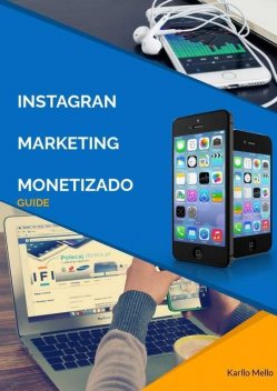 Instagram Marketing e Monetizado, Karllo MELLO