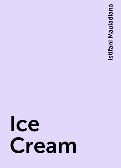 Ice Cream, Istifani Mauladiana