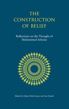 The Construction of Belief, Mohammed Arkoun