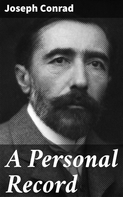 A Personal Record, Joseph Conrad