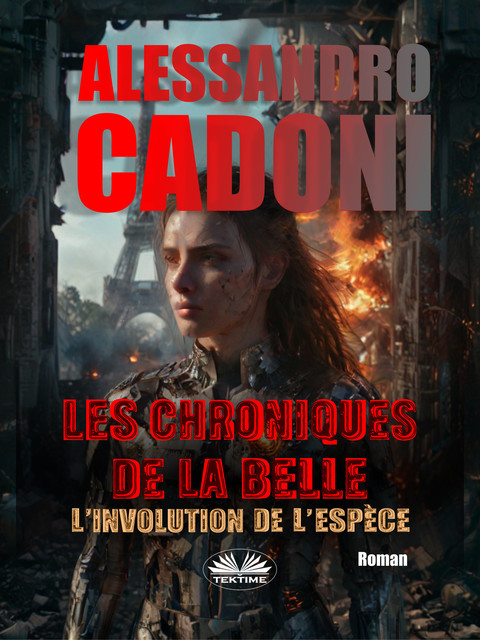 Les Chroniques De La Belle-L'Involution De L'Espèce, Alessandro Cadoni