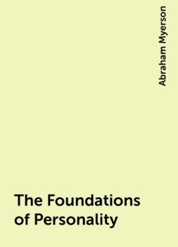 The Foundations of Personality, Abraham Myerson