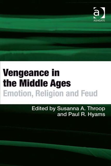 Vengeance in the Middle Ages, Susanna A.Throop