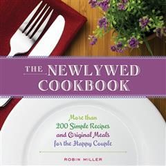 Newlywed Cookbook, Robin Miller