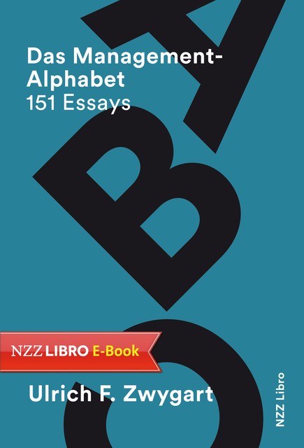 Das Management-Alphabet, Ulrich Zwygart