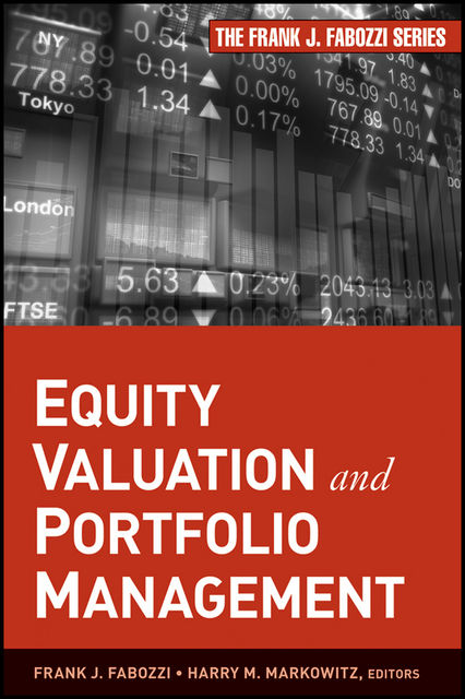 Equity Valuation and Portfolio Management, Frank J.Fabozzi, Harry M.Markowitz