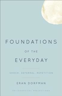 Foundations of the Everyday, Eran Dorfman