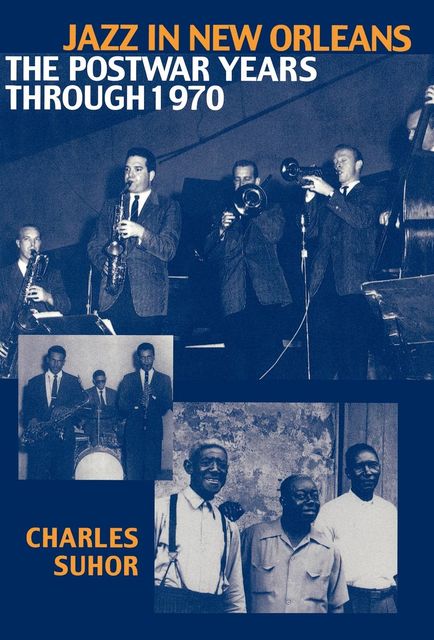 Jazz in New Orleans, Charles Suhor