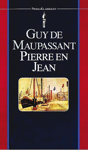 Pierre en Jean, Guy de Maupassant
