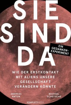 Sie sind da, Andreas Anton, Michael Schetsche