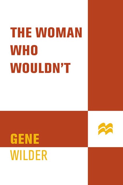 The Woman Who Wouldn't, Gene Wilder