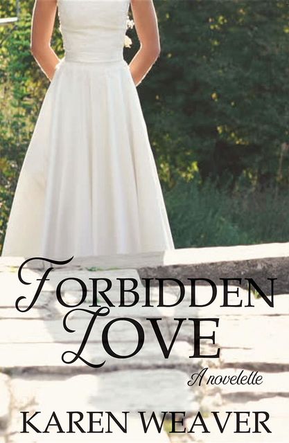 Forbidden Love, Karen Weaver