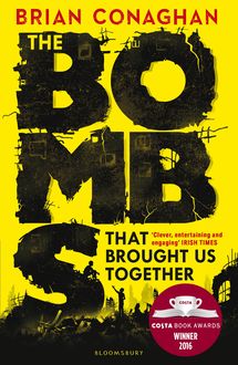The Bombs That Brought Us Together, Brian Conaghan