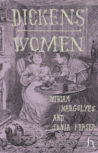 Dickens' Women, Miriam Margolyes, Sonia Fraser