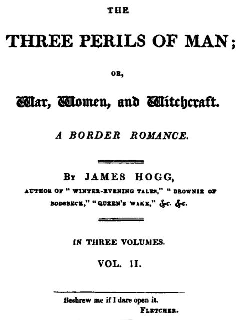 The Three Perils of Man; or, War, Women, and Witchcraft, Vol. 2 (of 3), James Hogg