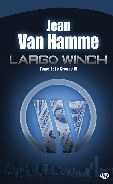 [Largo Winch 01] Le Groupe W, Jean, Van Hamme