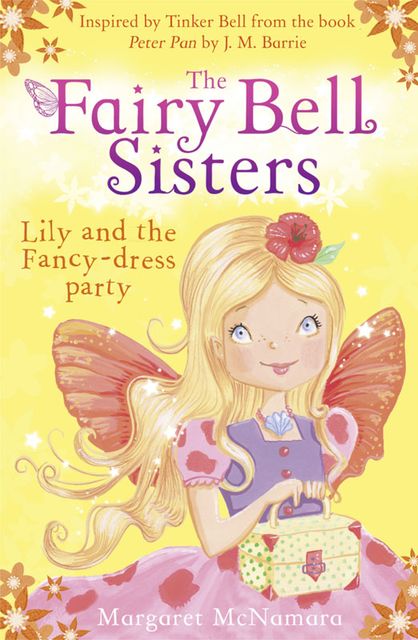 The Fairy Bell Sisters: Lily and the Fancy-dress Party, Margaret McNamara