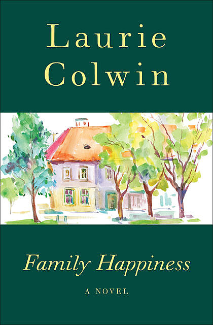 Family Happiness, Laurie Colwin