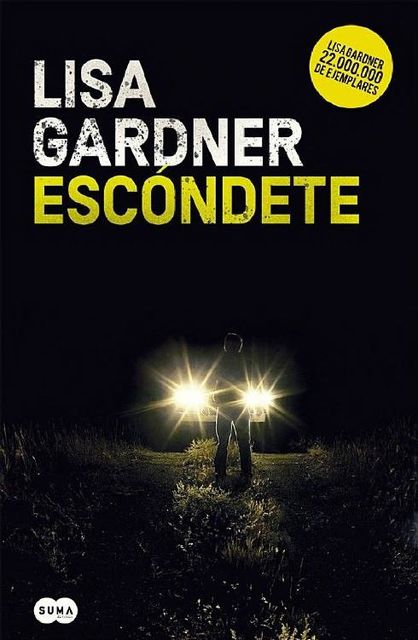 Escóndete (Detective Warren 1), Lisa Gardner