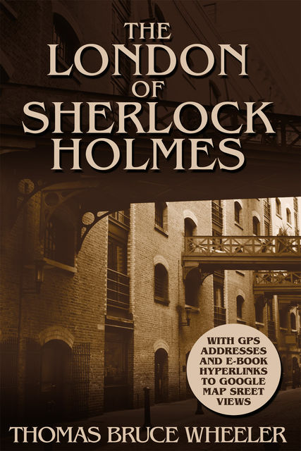 London of Sherlock Holmes, Thomas Bruce Wheeler