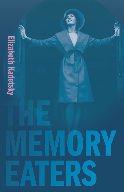 The Memory Eaters, Elizabeth Kadetsky