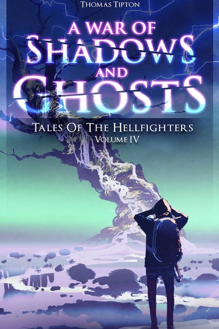 War of Shadows and Ghosts, Thomas Tipton
