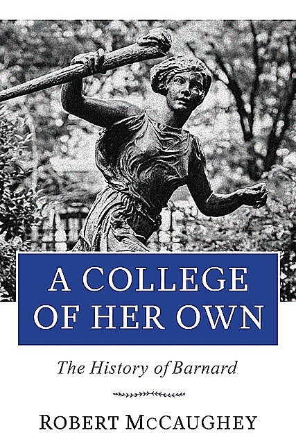 A College of Her Own, Robert McCaughey