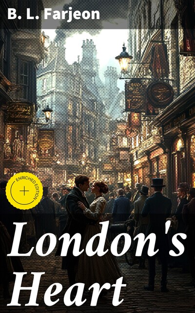 London's Heart, Benjamin Farjeon