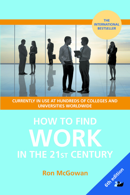 How to Find Work in the 21st Century, Ron McGowan