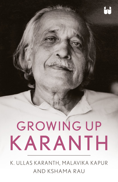 Growing Up Karanth, K. Ullas Karanth, Kshama Rau, Malavika Kapur